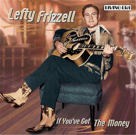 Lefty Frizzell - If You Got The Money - Zortam Music