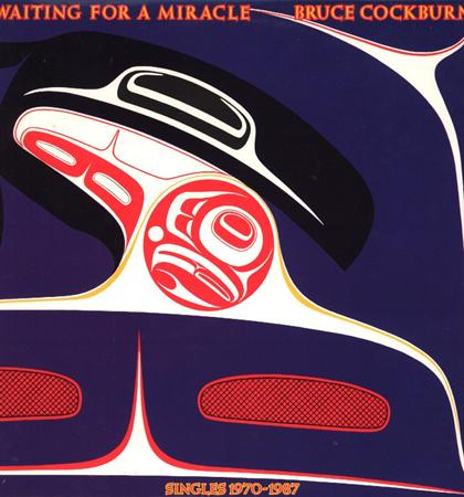 Bruce Cockburn - Waiting For A Miracle (Singles 1970-1987) (Disc 2) - Zortam Music
