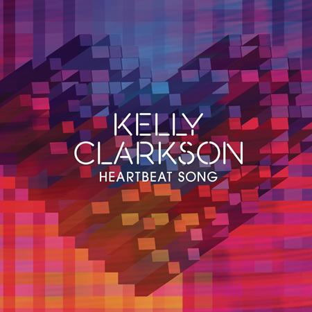Kelly Clarkson - Heartbeat Song [2015] - Zortam Music