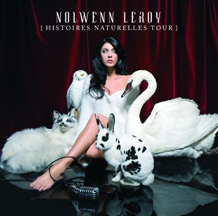 Nolwenn Leroy - Histoires Naturelles Tour [Live] - Zortam Music