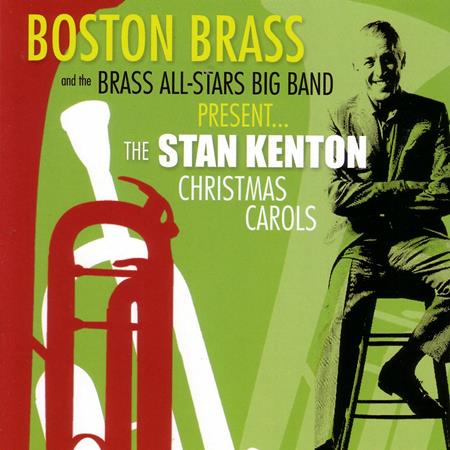 Boston Brass - Stan Kenton Christmas Carols - Zortam Music
