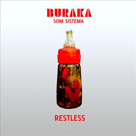 Buraka Som Sistema - Restless - Zortam Music