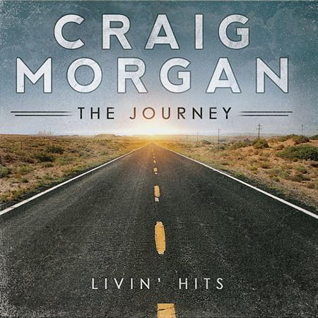 Craig Morgan - The Journey Livin