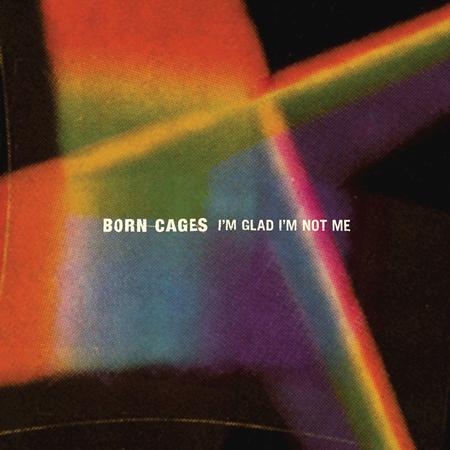 Born Cages - Don