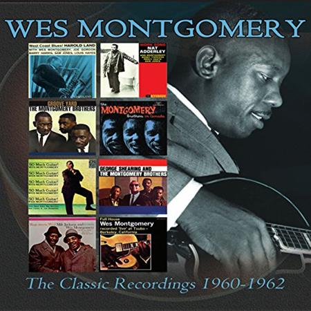 Wes Montgomery - The Classic Recordings 1960-1962 - Zortam Music