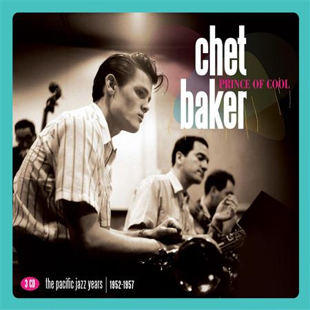 Chet Baker - Prince Of Cool The Pacific Jazz Years 1952-1957 [disc 2] - Zortam Music