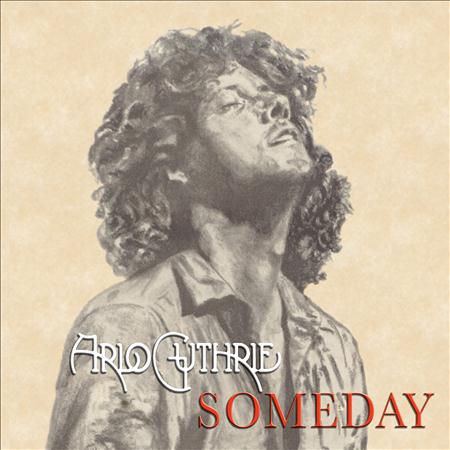 ARLO GUTHRIE - Someday - Zortam Music
