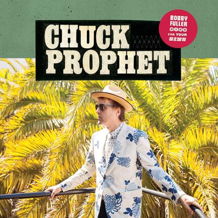 Chuck Prophet - Bobby Fuller Died For Your Sins (Recorded Live For World Cafe) - Zortam Music