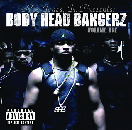 Body Head Bangerz - Roy Jones Jr. Presents Body Head Bangerz Volume 1 - Zortam Music