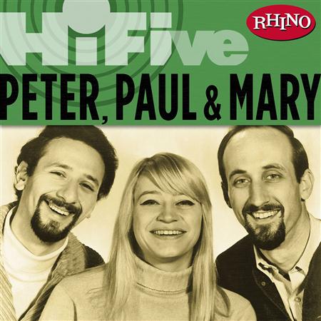Peter, Paul and Mary - Rhino Hi-Five: Peter, Paul & M - Zortam Music