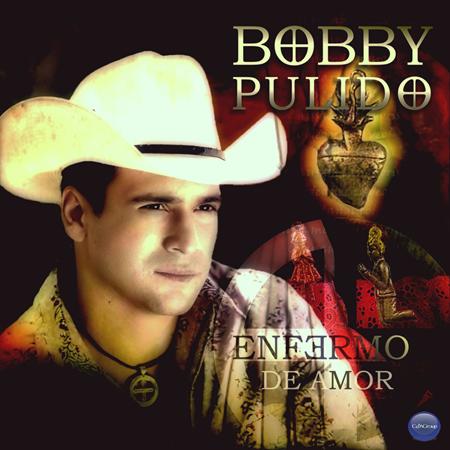 Bobby Pulido - Enfermo Lyrics - Zortam Music
