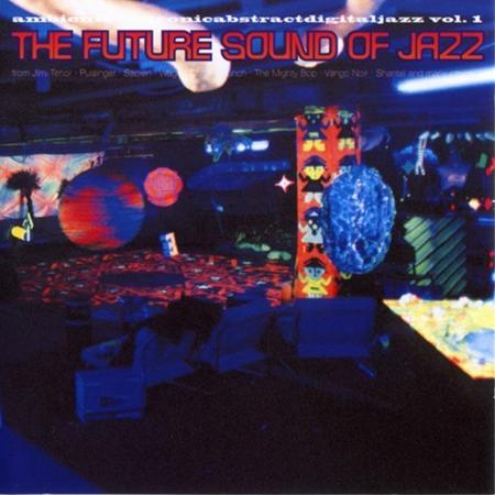 Various Artists - The Future Sound of Jazz - Zortam Music Various Artists - The Future Sound of Jazz - Zortam Music