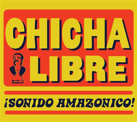 Chicha Libre - ¢sonido Amazonico! - Zortam Music