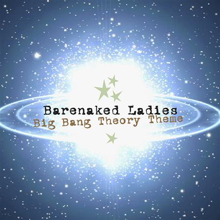 Barenaked Ladies - Big Bang Theory Theme - Single - YTD2 - Zortam Music