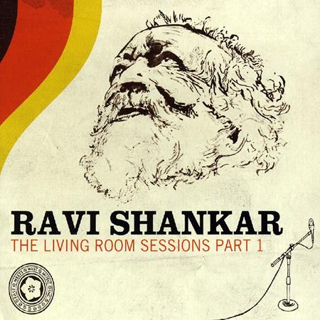 Ravi Shankar - The Living Room Sessions Part 1 - Zortam Music