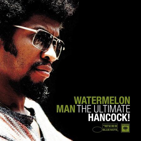 Herbie Hancock - Watermelon Man, The Ultimate Hancock! - Zortam Music