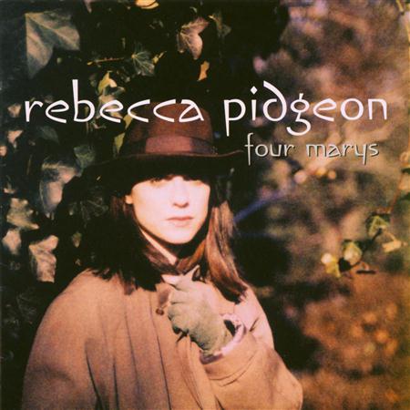 Rebecca Pidgeon - The Four Marys - Zortam Music