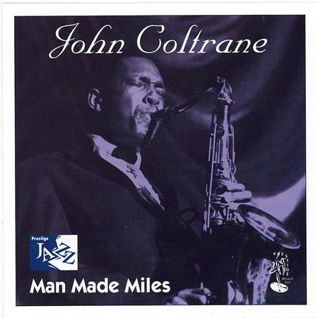 John Coltrane - Man Made Miles - Zortam Music