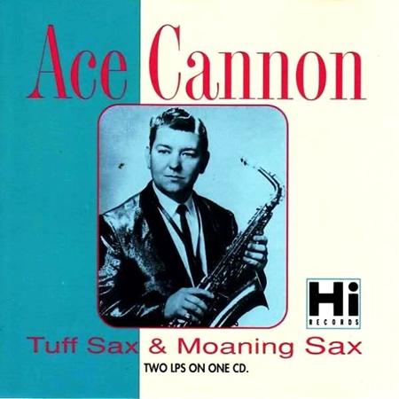 Ace Cannon - Tuff Sax &amp; Moaning Sax - Zortam Music