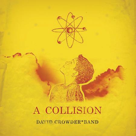 David Crowder*Band - A Collision  (3+4=7) - Zortam Music