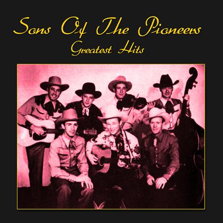 The Sons of the Pioneers - Greatest Hits - Zortam Music