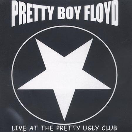 PRETTY BOY FLOYD - Live at the Pretty Ugly Club - Zortam Music