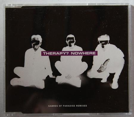 Therapy? - Nowhere - Sabres Of Paradise Remixes - Zortam Music