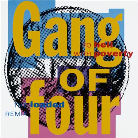 Gang Of Four - To Hell With Poverty - Zortam Music