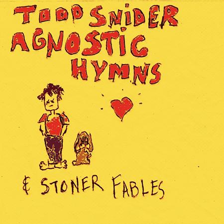 Todd Snider - Agnostic Hymns & Stoner Fables - Zortam Music
