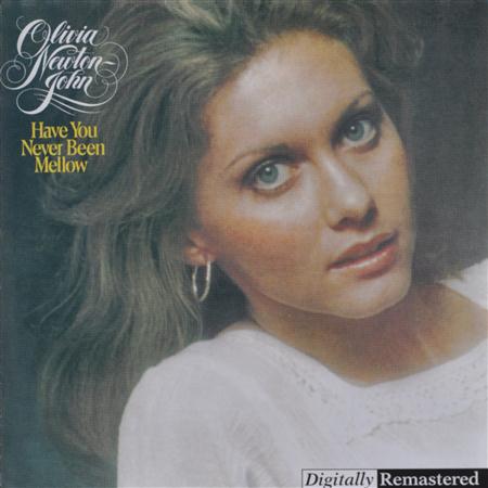OLIVIA NEWTON JOHN - Have You Never Been Mellow Lyrics - Zortam Music