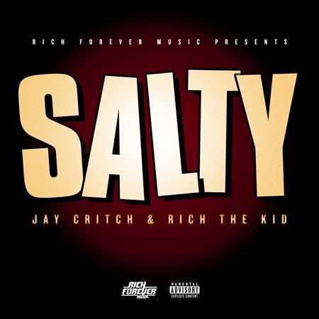 Rich Forever, Rich The Kid & Jay Critch - Salty - Single - Zortam Music