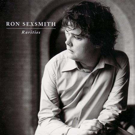 Ron Sexsmith - Rarities - Zortam Music
