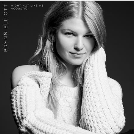 Brynn Elliott - Might Not Like Me - Zortam Music