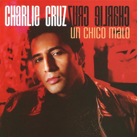Charlie Cruz - Un Chico Malo - Zortam Music