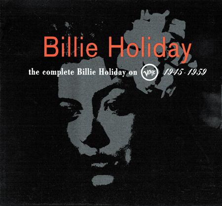 Billie Holiday - The Complete Billie Holiday On Verve 1945 - 1959 - Zortam Music Billie Holiday - The Complete Billie Holiday On Verve 1945 - 1959 - Zortam Music