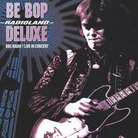 Be-Bop Deluxe - Radioland - Live In Concert - Zortam Music
