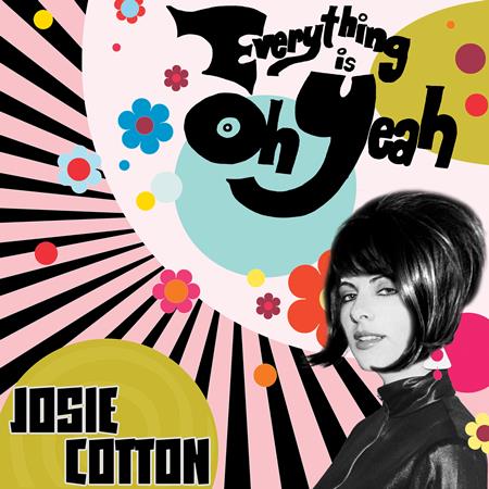 Josie Cotton - Everything Is Oh Yeah - Zortam Music