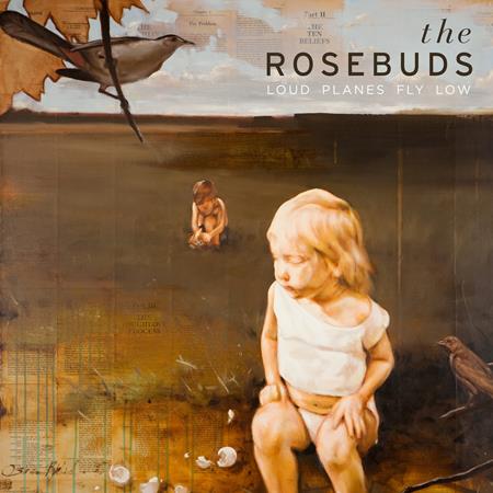 The Rosebuds - Loud Planes Fly Low - Zortam Music
