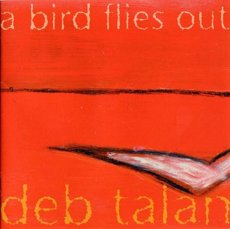 deb talan - A Bird Flies Out - Zortam Music