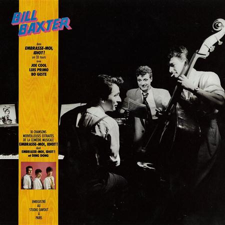 Bill baxter - Embrasse Moi Idiot - Zortam Music
