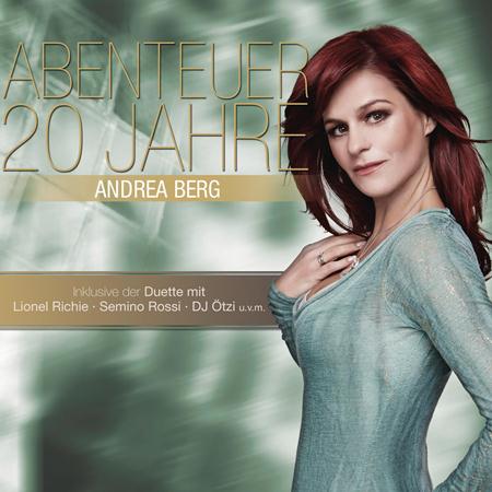 01. Andrea Berg - Abenteuer 20 Jahre Andrea Berg - Zortam Music