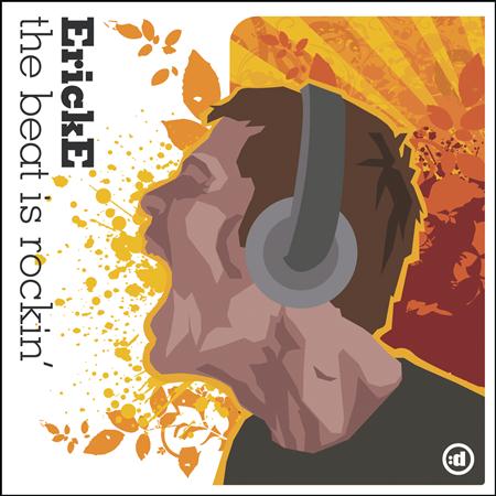 Erick E - The Beat Is Rockin