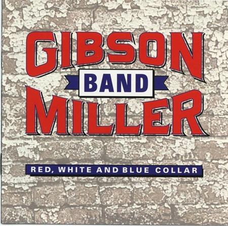 Gibson Miller Band - Red, White and Blue Collar - Zortam Music