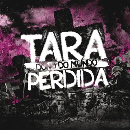 Tara Perdida - Dono Do Mundo - Zortam Music