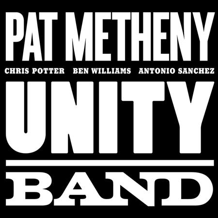 Pat Metheny - Unity Band - Zortam Music