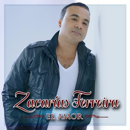 Zacarias Ferreira - El Amor - Zortam Music