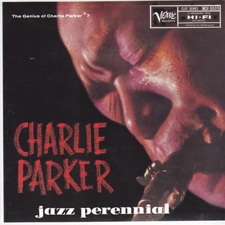 Charlie Parker - The Genius Of Charlie Parker No. 7 Jazz Perennial - Zortam Music