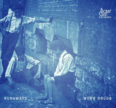 Work Drugs - Runaways - Zortam Music