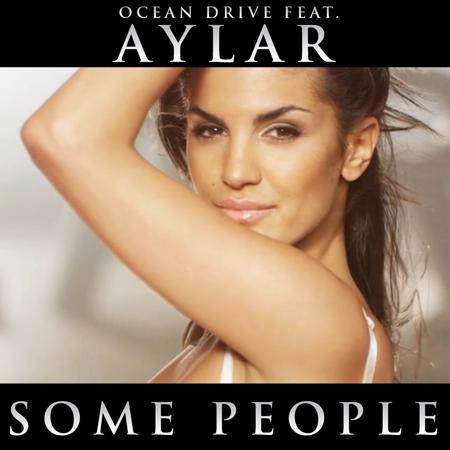Ocean Drive Feat. DJ Oriska - Some People (Ton d�sir) - Zortam Music