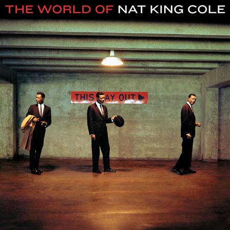 Nat King Cole - The World Of Nat King Cole His Very Best - Zortam Music Nat King Cole - The World Of Nat King Cole His Very Best - Zortam Music